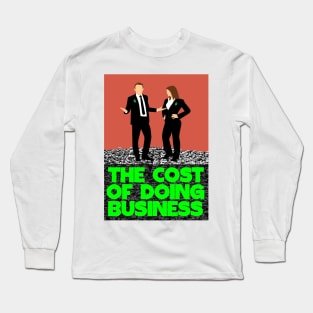 The Cost Of Doing Business Long Sleeve T-Shirt